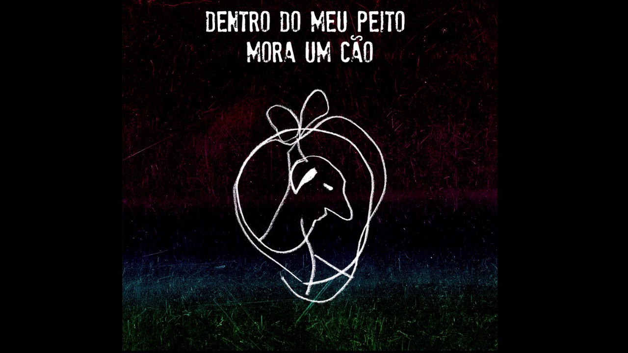 Lau e Eu - Dentro do Meu Peito Mora um Cão (audio)