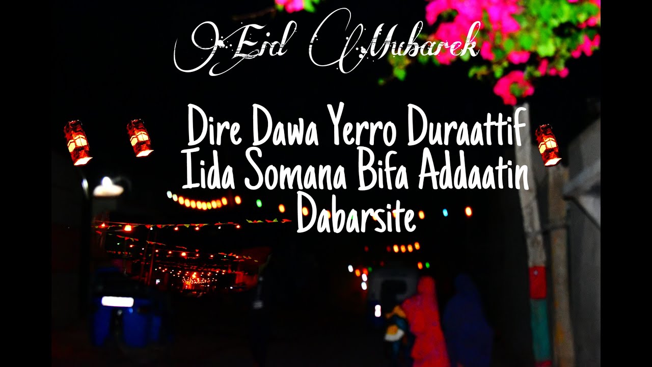 Magaalaan Dire Dawa Yerro Duraatif Iida Somana Bifa adaatin Dabarsite.