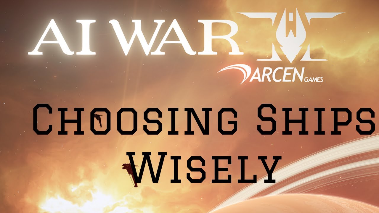 AI War 2 Concepts - Choosing Ships Wisely