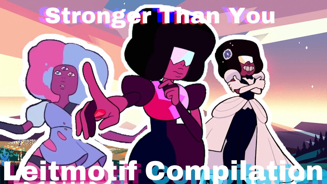 Every time Stronger Than You can be heard in Steven Universe