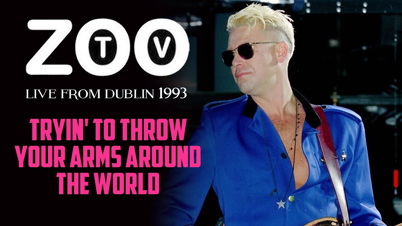 U2 - TRYIN' TO THROW YOUR ARMS AROUND THE WORLD (Live from Dublin, 1993)