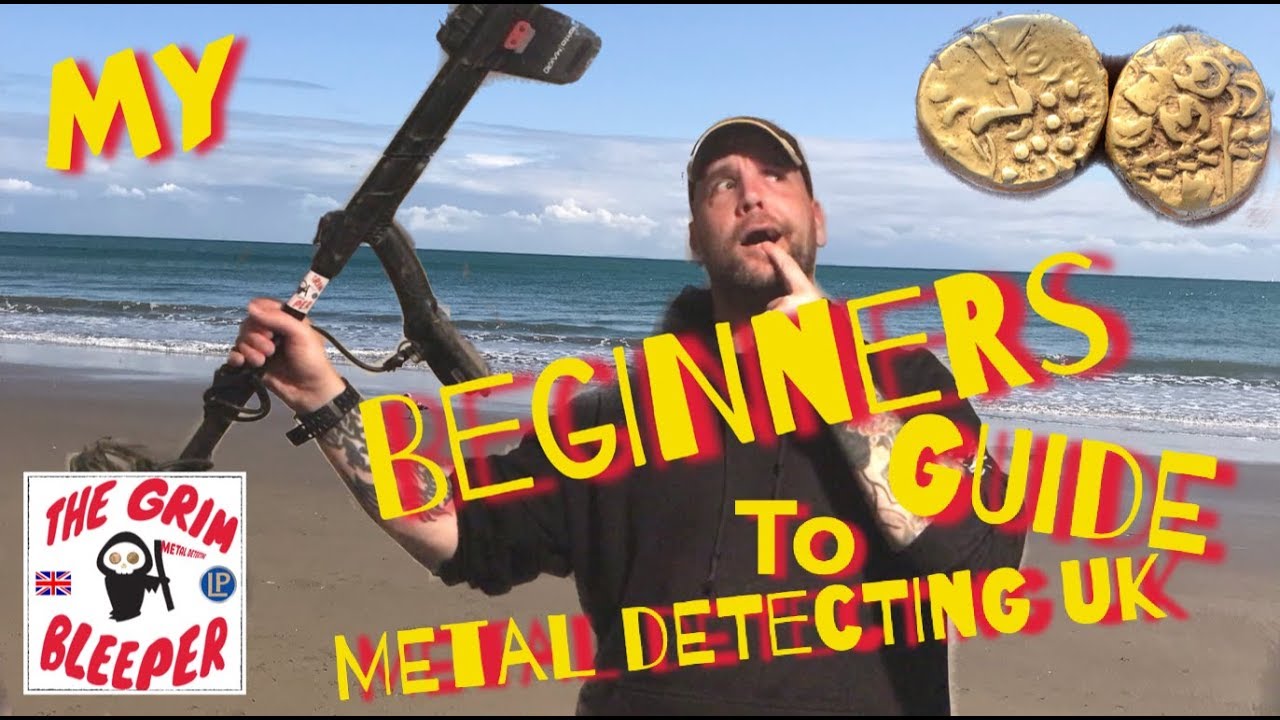 THE BEGINNERS GUIDE TO METAL DETECTING UK