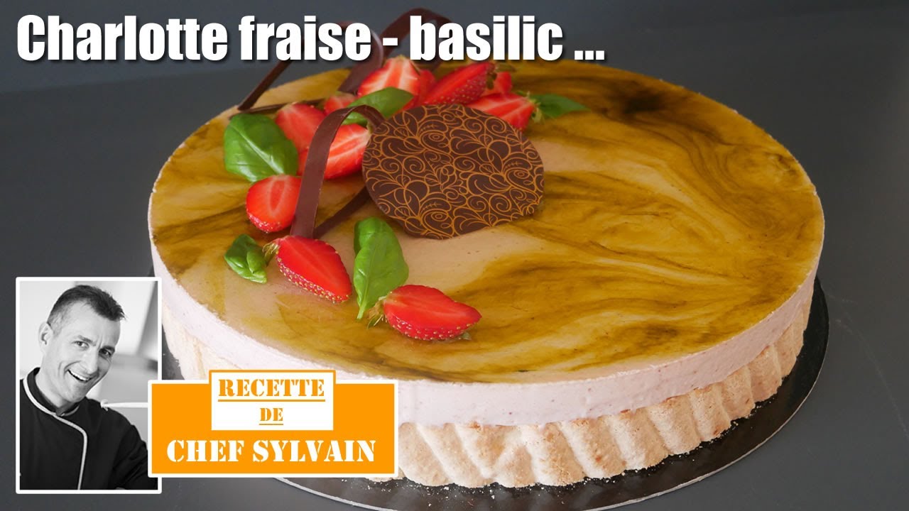 Charlotte fraise basilic - Recette originale par Chef Sylvain !