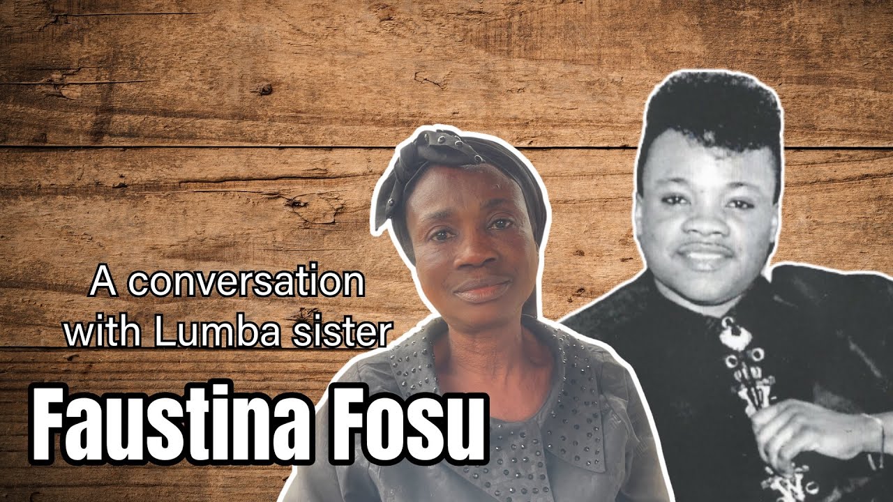 A conversation with Daddy Lumba sister Faustina Fosu about his brother and family.