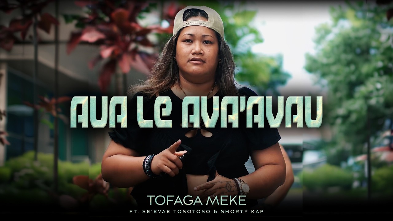 Tofaga Meke - Aua le Ava'avau (Official Music Video) ft Se'evae Tosotoso & Shortykap