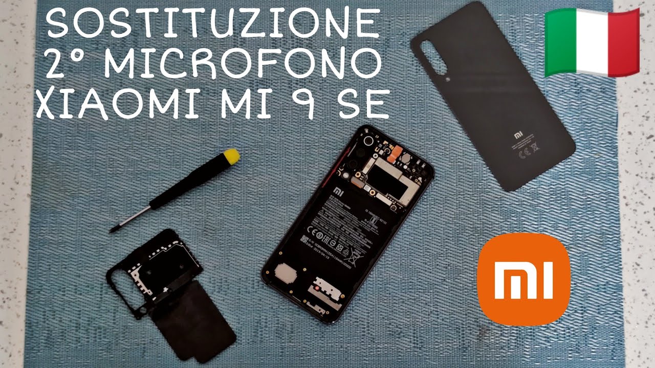 SOSTITUZIONE SECONDO MICROFONO XIAOMI MI 9 SE - RIPARAZIONE | ITA