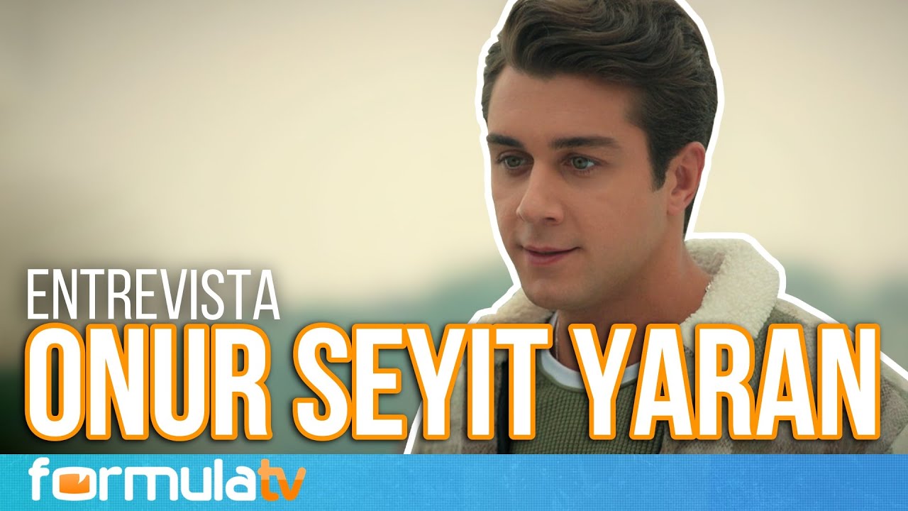 Entrevista a ONUR SEYIT YARAN, Doruk en HERMANOS: ¿cuál es su proyecto soñado en España?