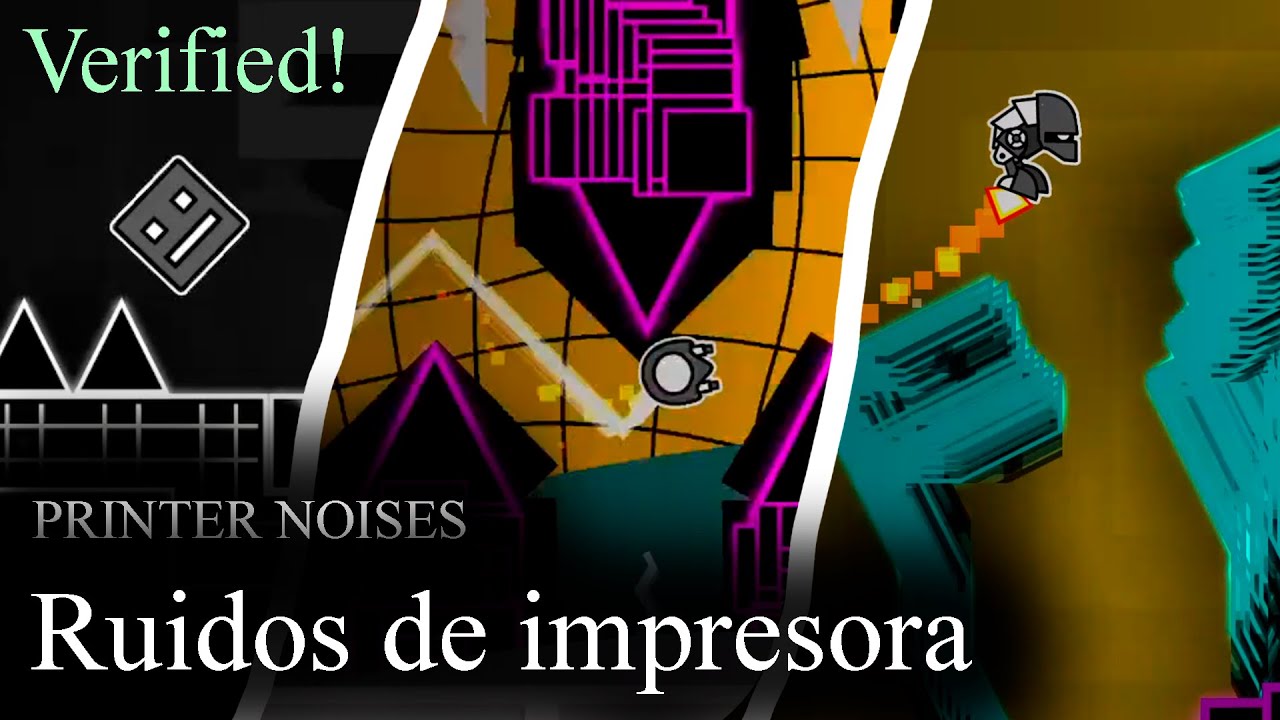 Ruidos de impresora/ PRINTER NOISES VERIFIED (Easy demon) by me [Geometry Dash]