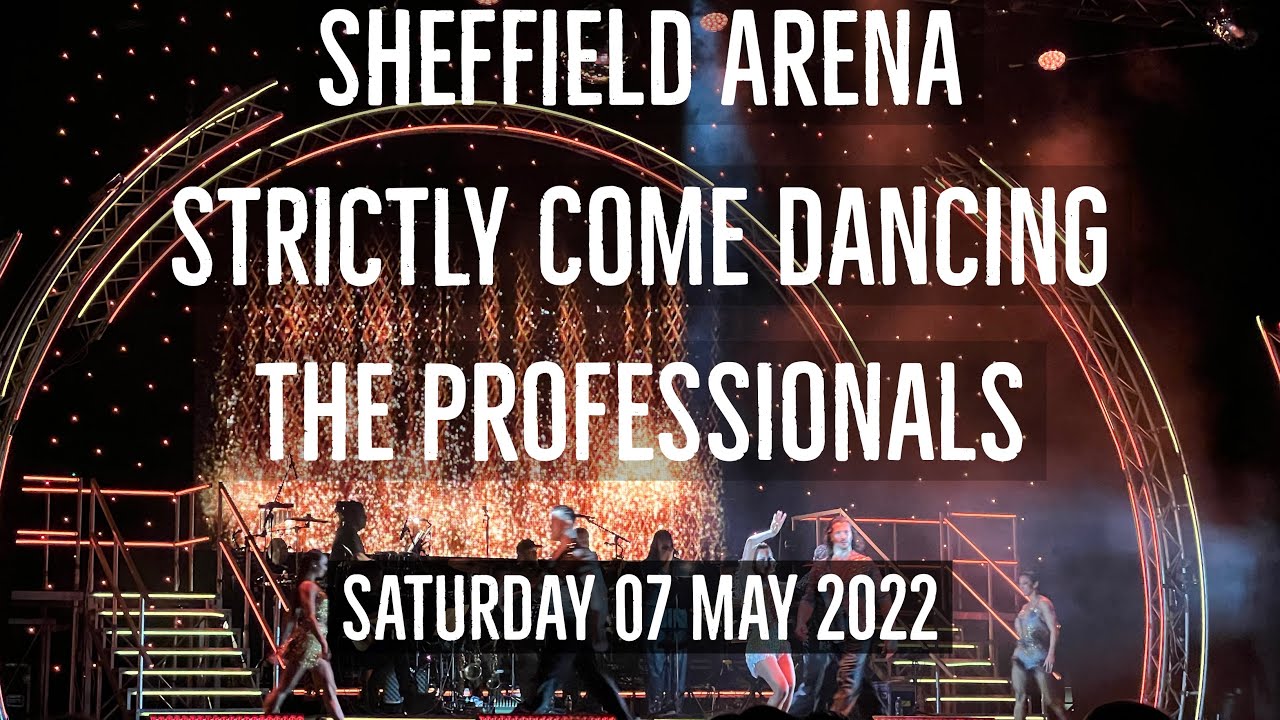 Strictly Come Dancing the Professionals Sheffield Arena May 2022