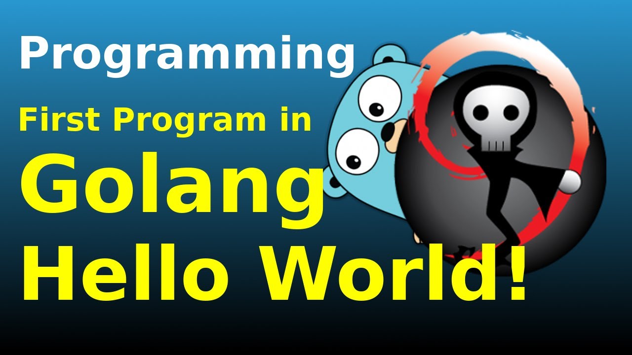 GO Programming 002: First program in Golang - Hello World!