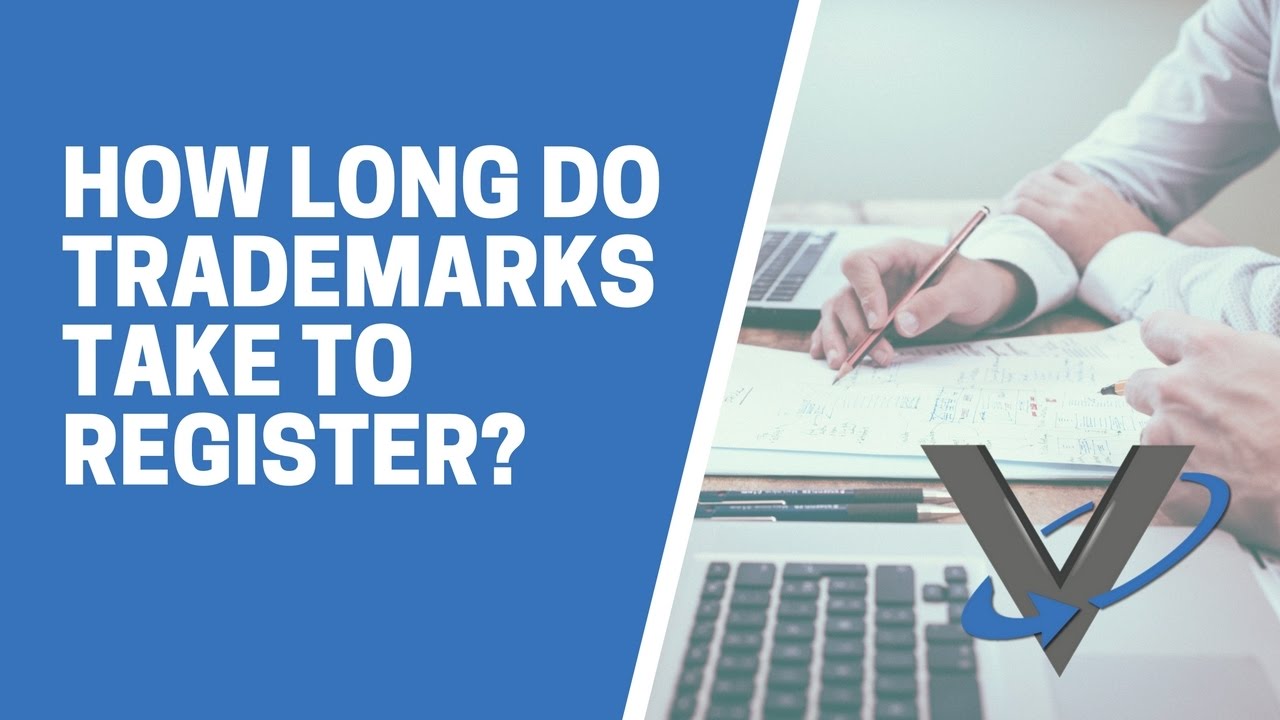 How long do trademarks take to register?