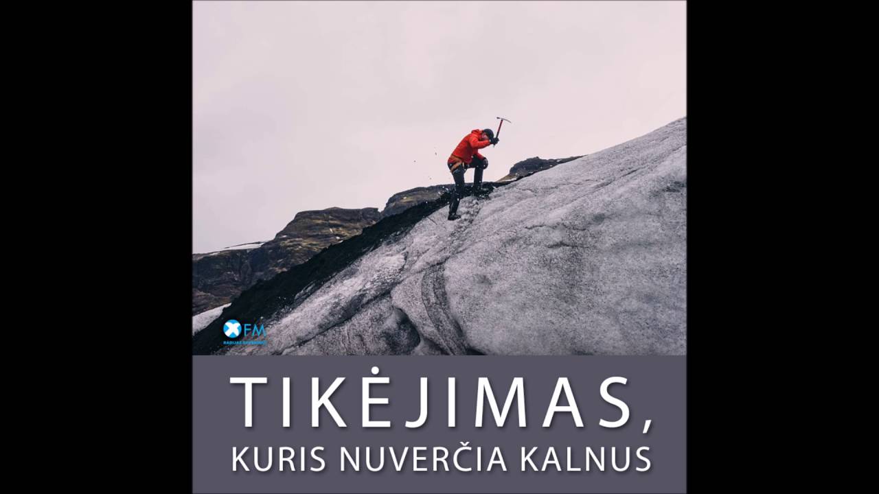 Iš mirties į gyvenimą: Tikėjimas, kuris nuverčia kalnus