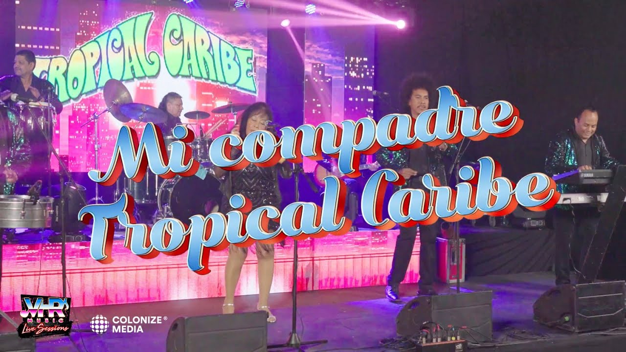 Tropical Caribe - Mi Compadre (En Vivo)
