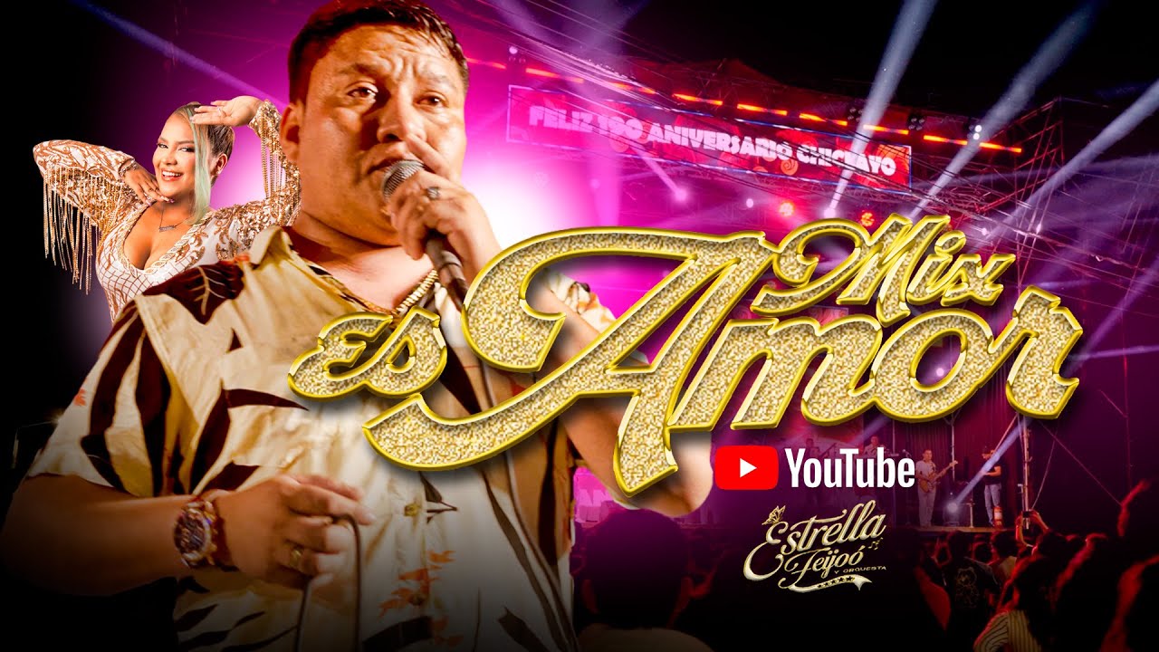 MIX ES AMOR - Estrella Feijoó y Orquesta