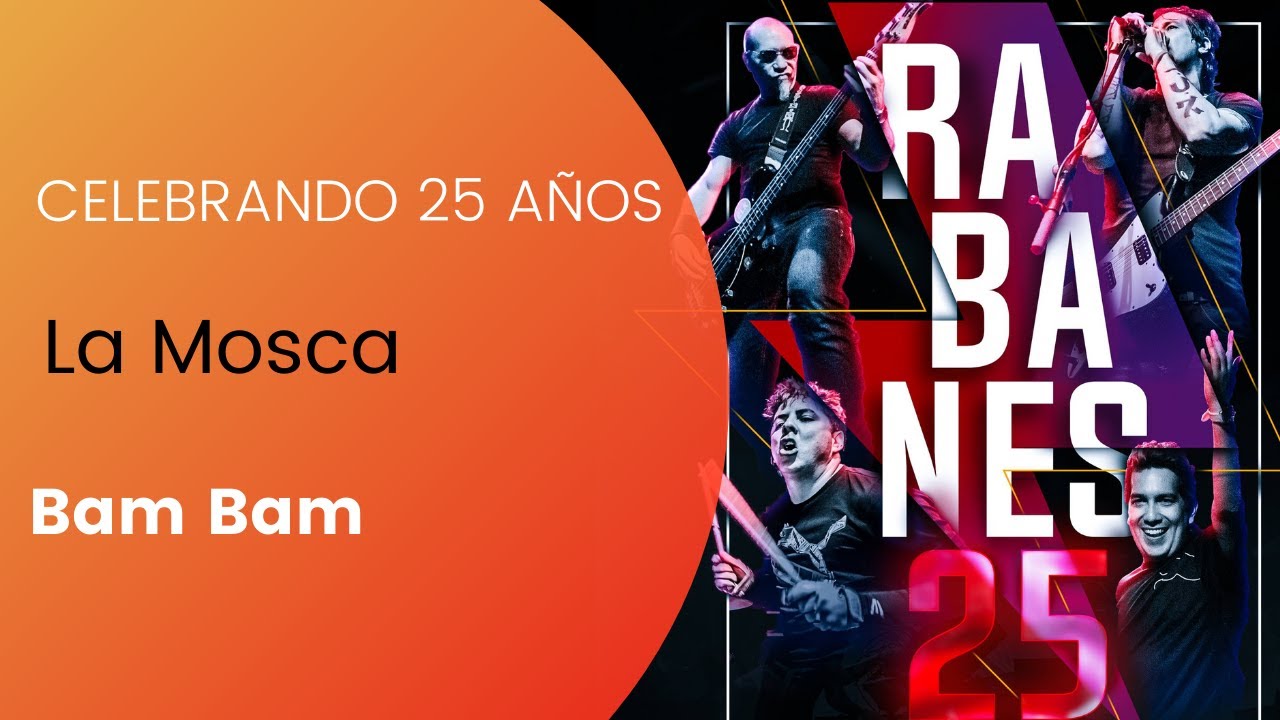 Los Rabanes, La Mosca - Bam Bam (Celebrando 25 Años)