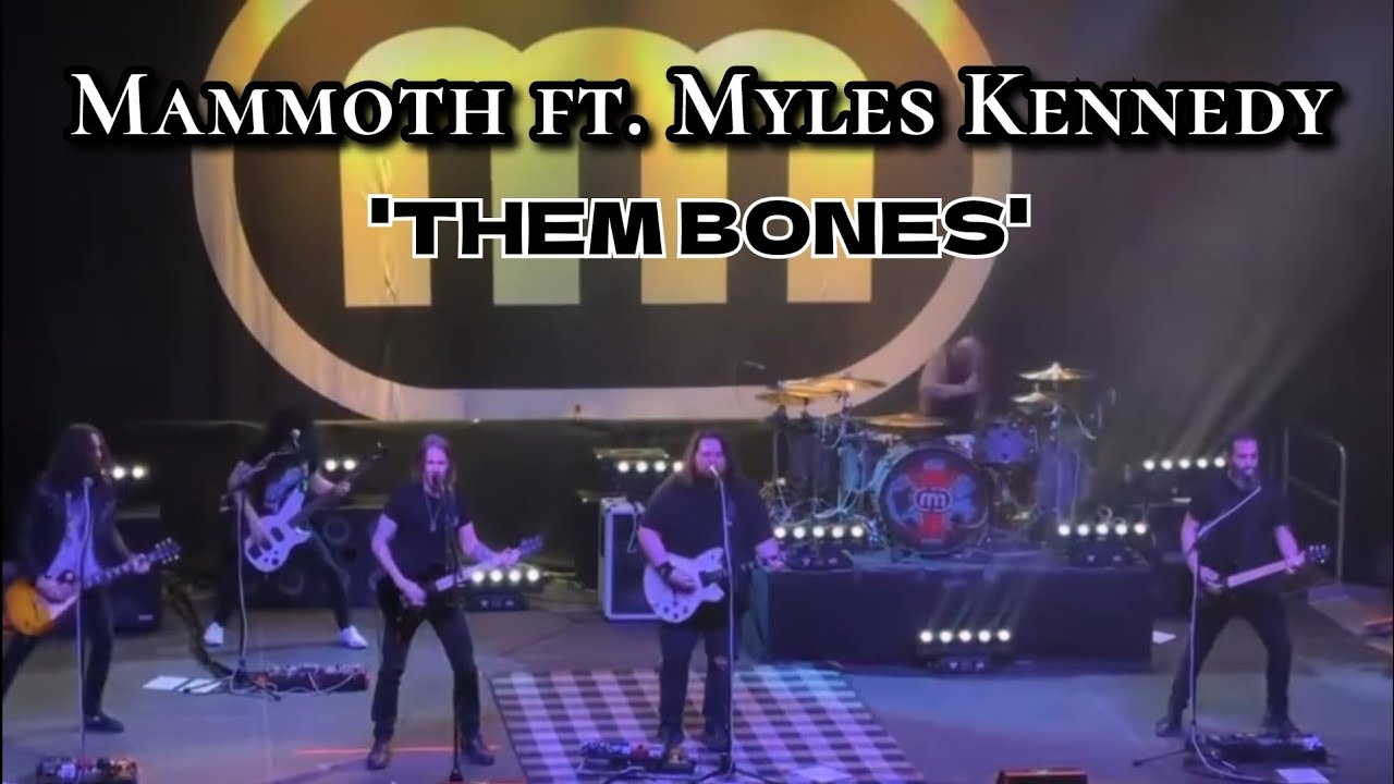 Mammoth ft. Myles Kennedy - 'Them Bones'