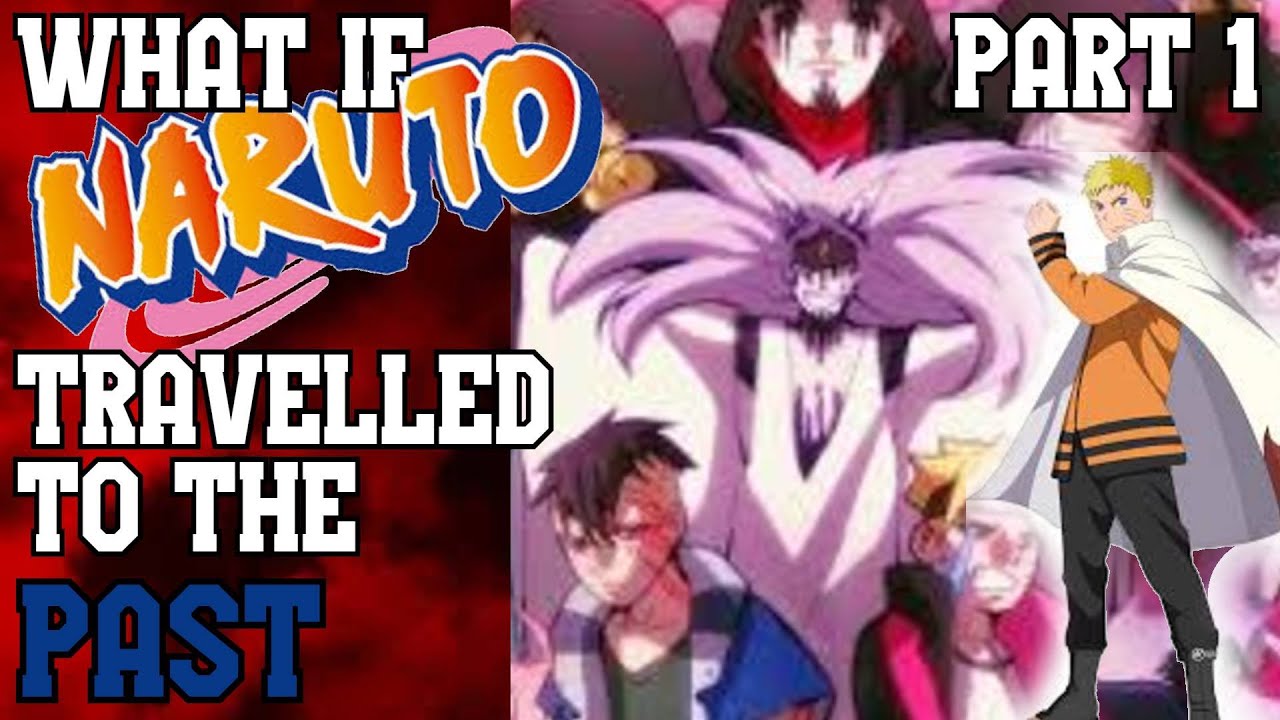 What if Naruto Traveled to the Past part 1