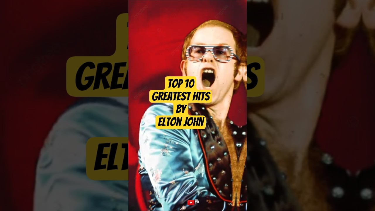 Top 10 Greatest Hits by Elton John. 