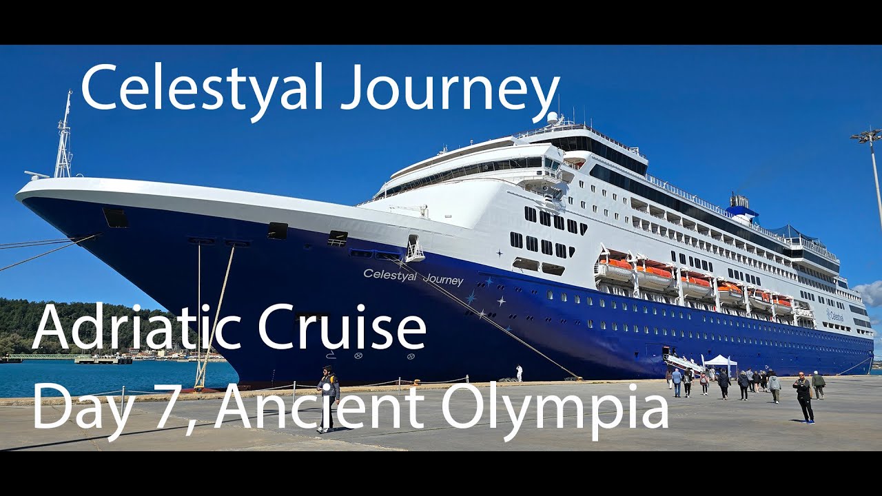 Celestyal Journey - Adriatic Cruise -  Day 7, Katakolon and Ancient Olympia