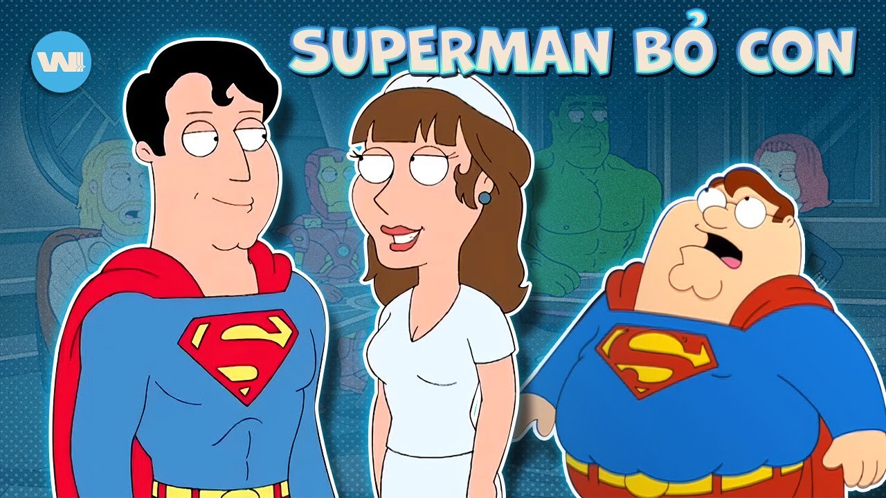 TẤT TẦN TẬT CÁC SIÊU ANH HÙNG CAMEO CỰC BỰA TRONG FAMILY GUY