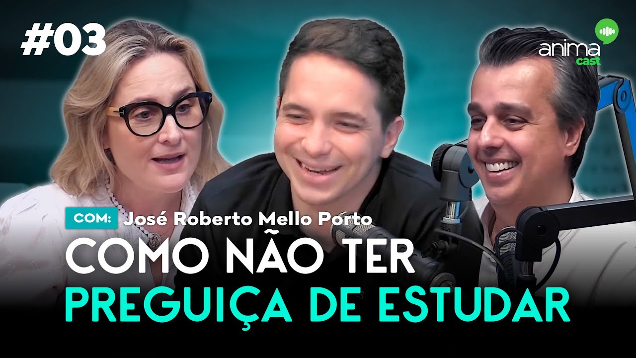 Como não ter preguiça de estudar | Ep. #03 | com José Roberto Mello Porto