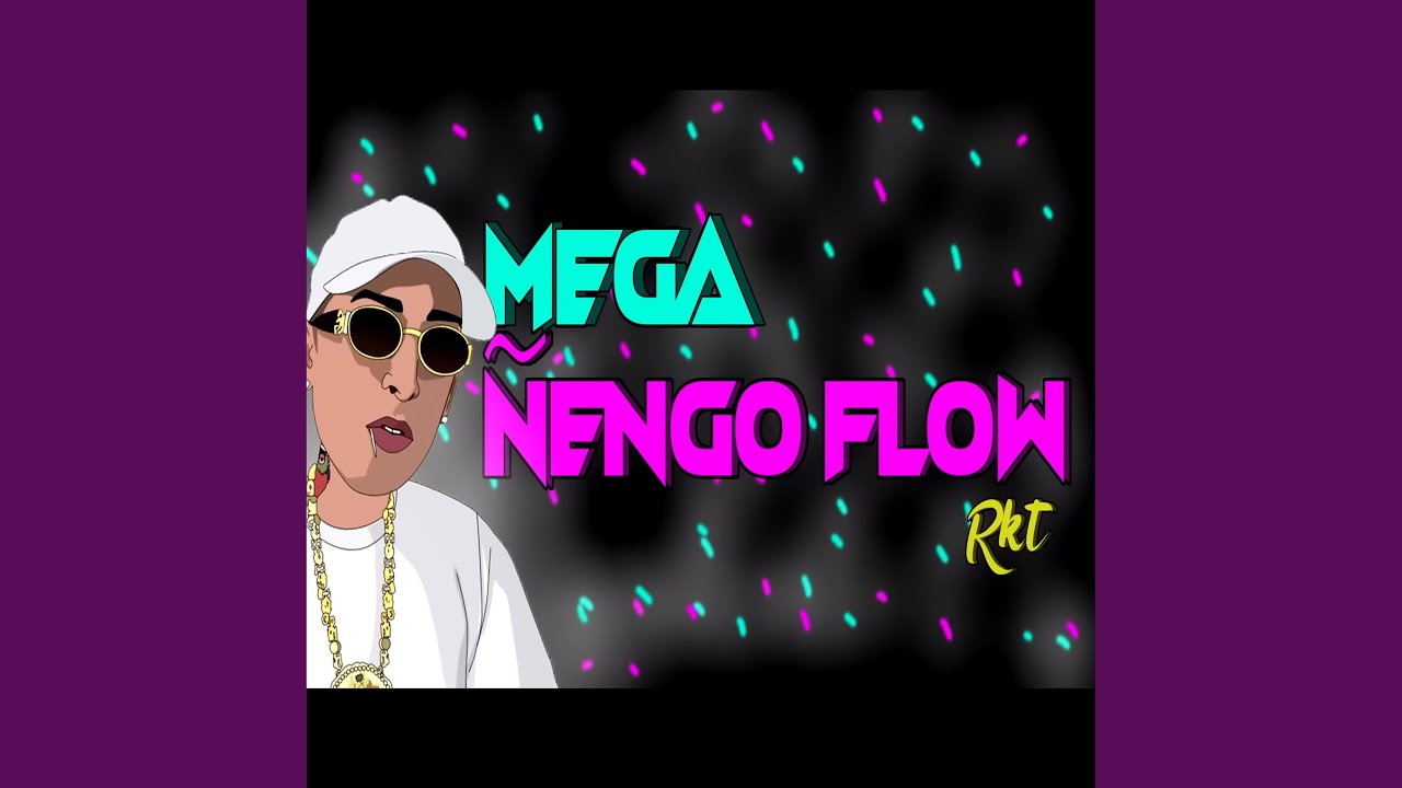Mega Ñengo Flow RKT