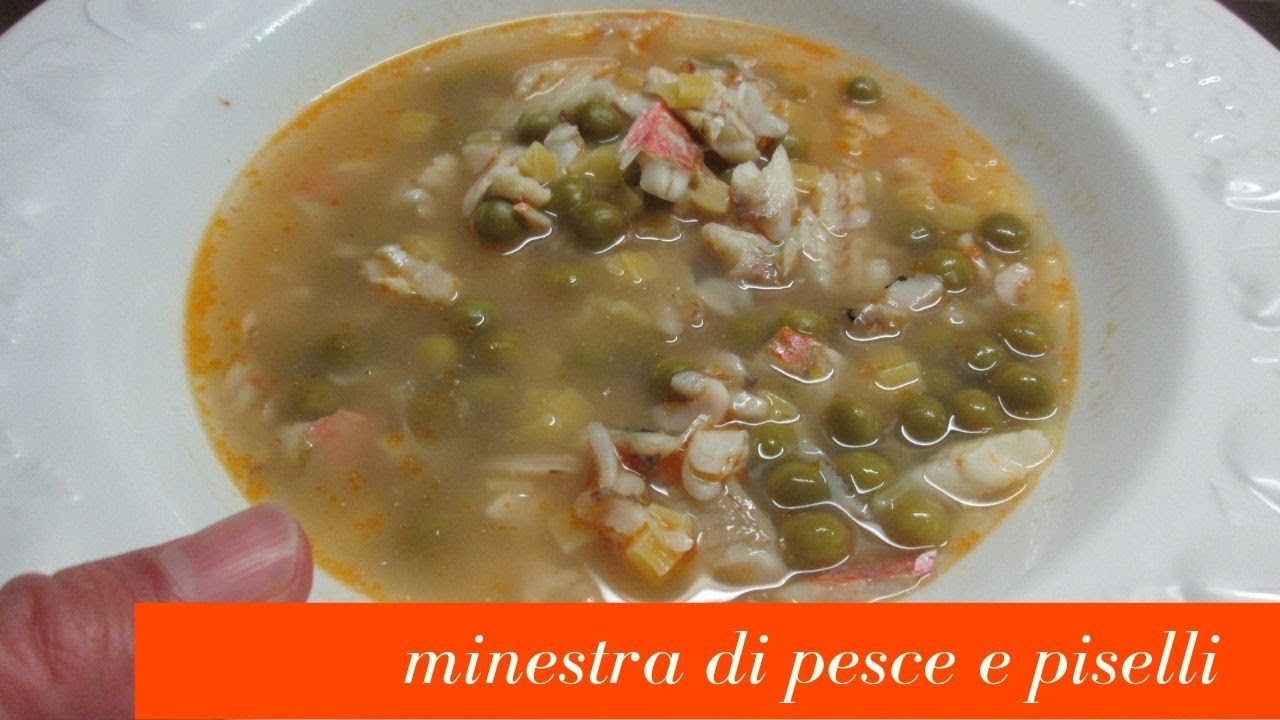 #MINESTRA DI PESCE E PISELLI#
