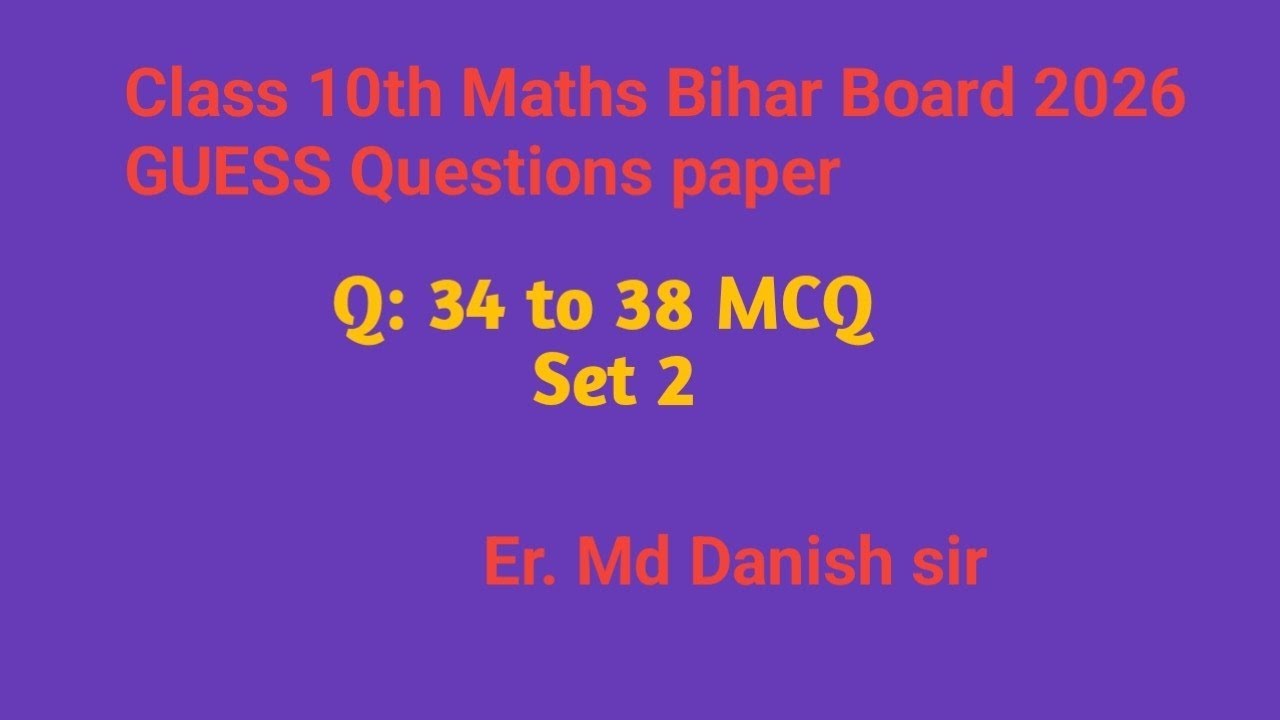 Bihar Board Class 10 Maths Guess 2026 | Question 34 to 36 | Set-2 | Full Solution