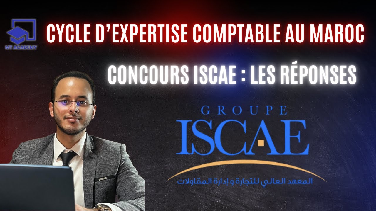 Réussir le Concours du Cycle d’Expertise Comptable (ISCAE Casablanca) | FAQ & Conseils