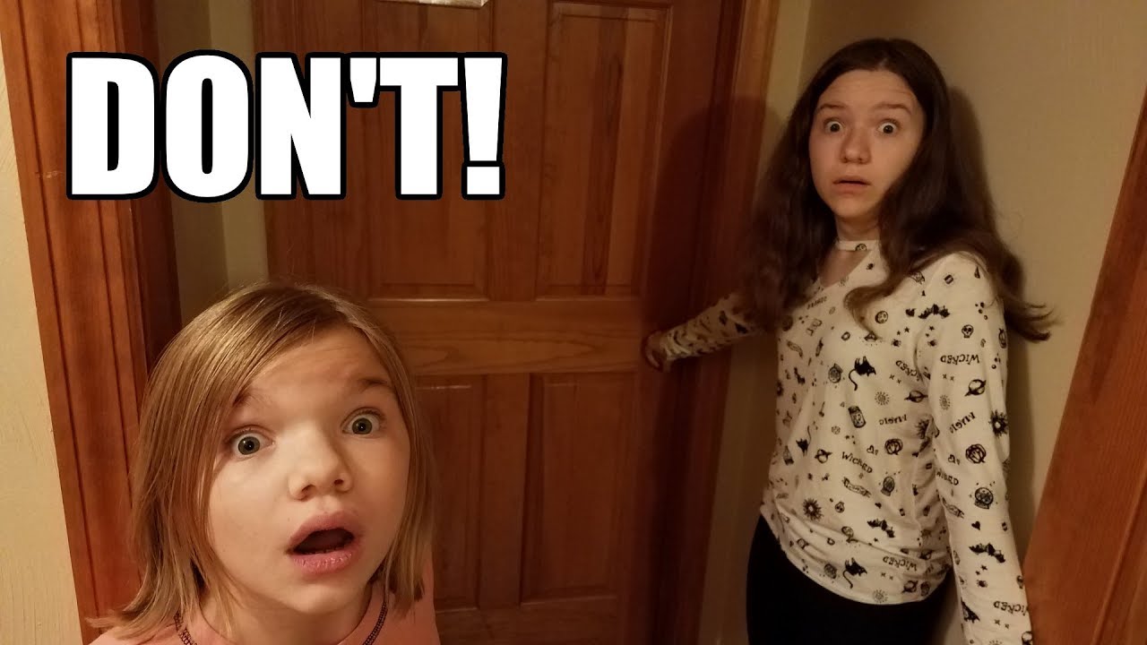 DON'T. OPEN. THAT. DOOR!