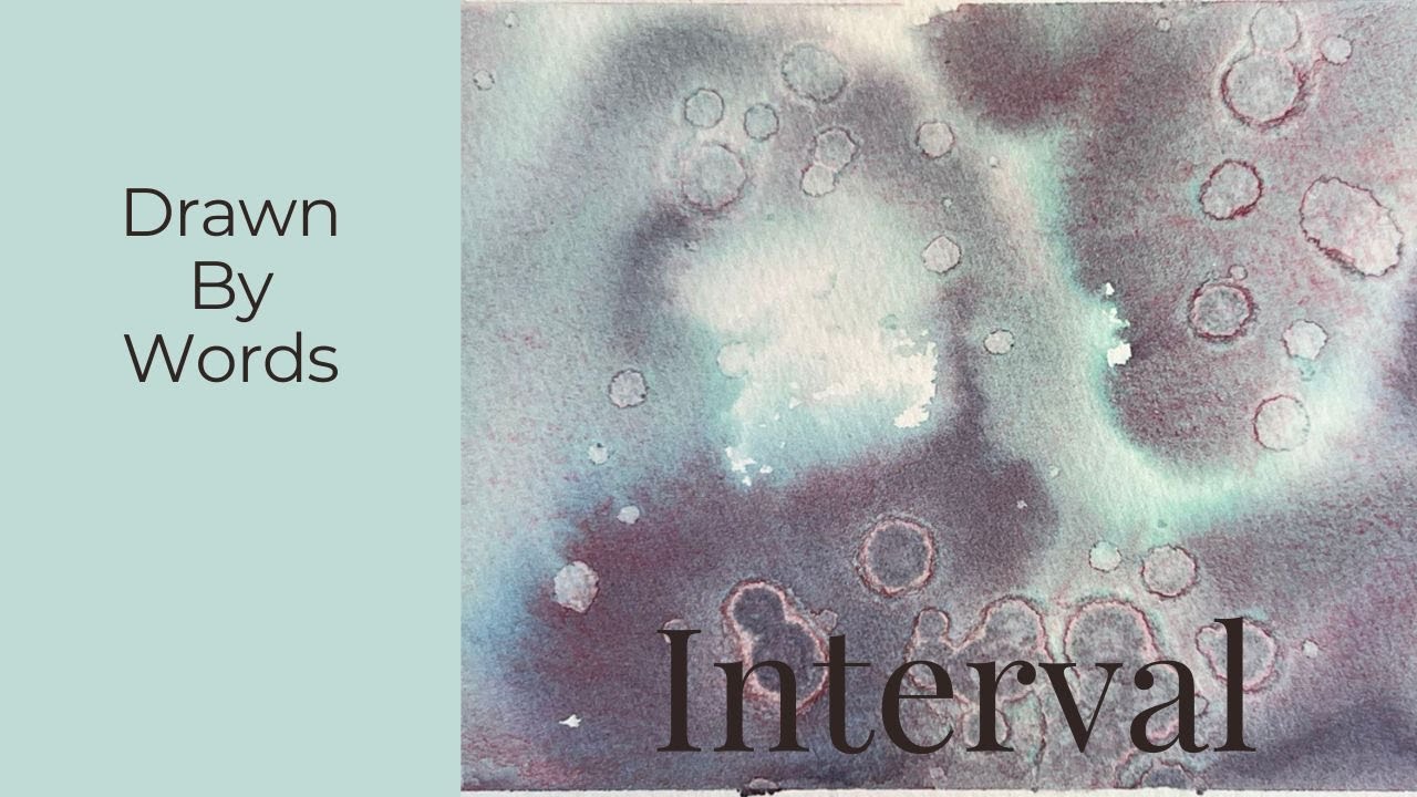 Interval | A Quiet Watercolor Pause (Drawn By Words #7) #calmingart #watercolorstory #asmrpainting