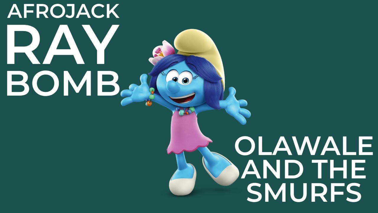 Afrojack Ray Bomb Olawale And The Smurfs 
