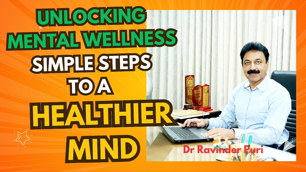 Top Mental Health Tips by Dr. Ravinder Puri | मानसिक स्वास्थ्य सुधारने के ज़बरदस्त तरीके 🌟  🌟
