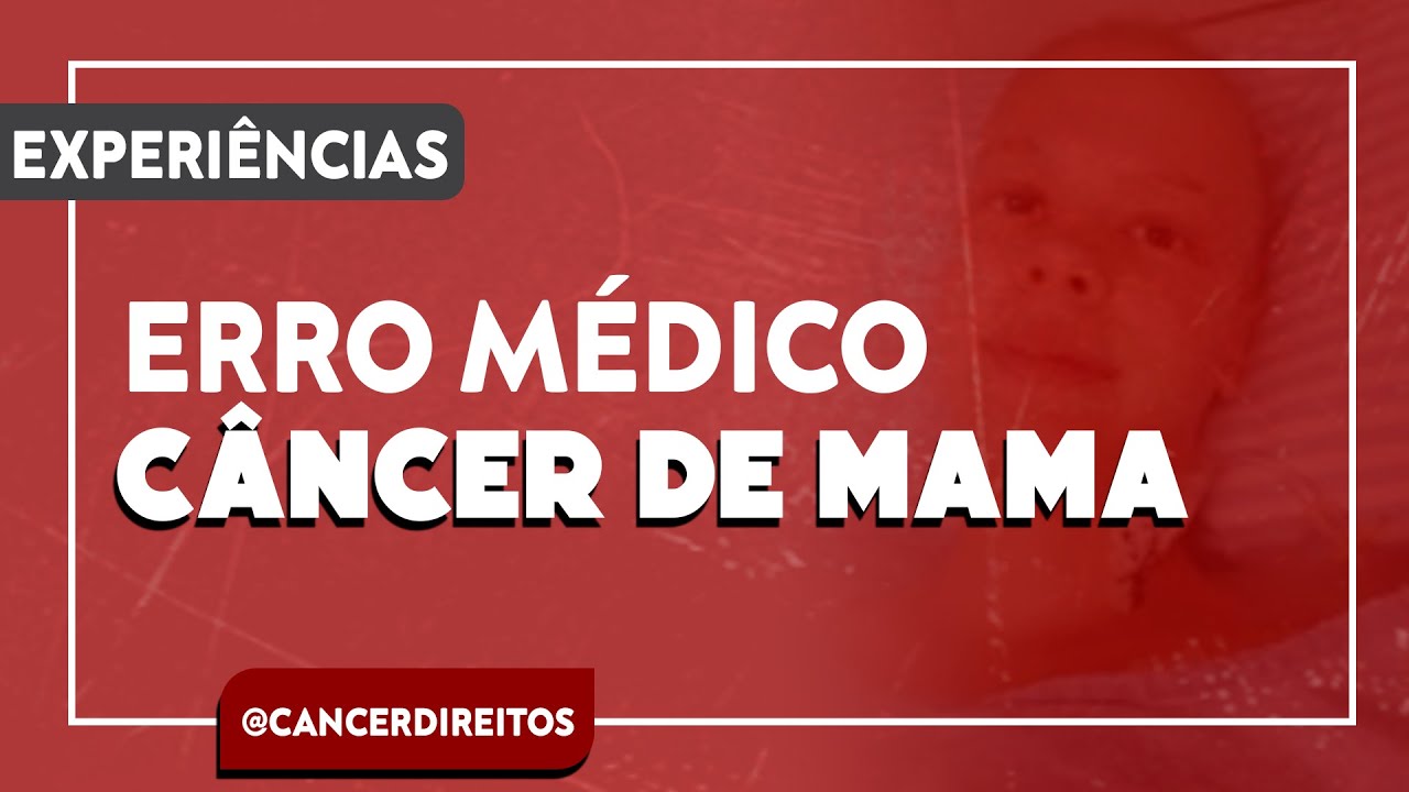 ERRO MÉDICO no diagnóstico de câncer  | Câncer Direitos