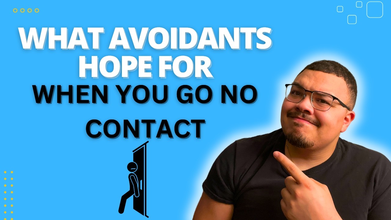 What Avoidant’s Hope For When You Go No Contact