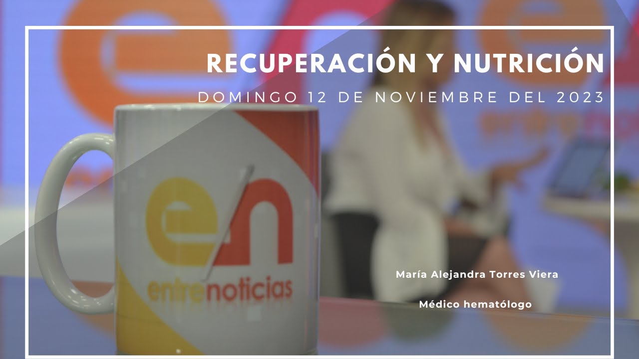 Somos Entrenoticiasgv - Recuperación y nutrición