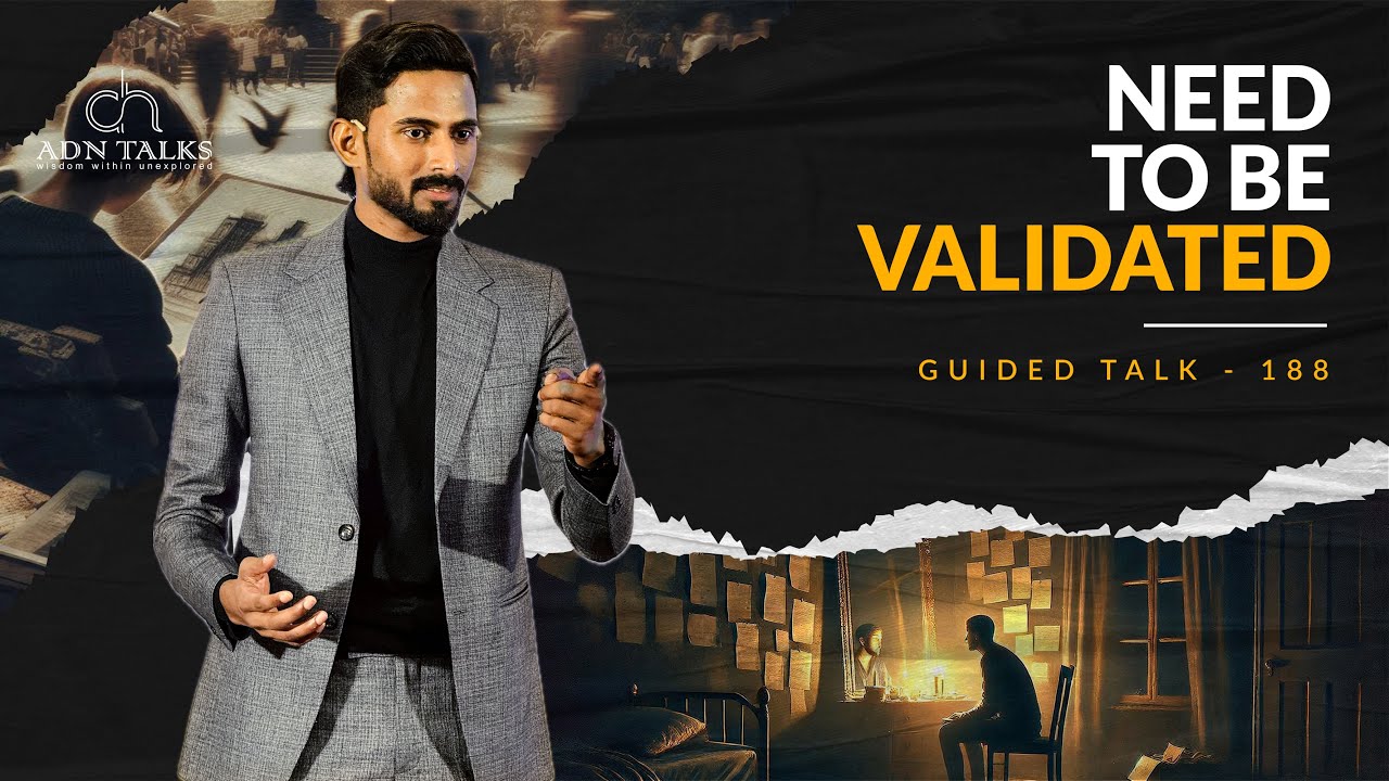Need to be Validated | GUIDED TALK - 188