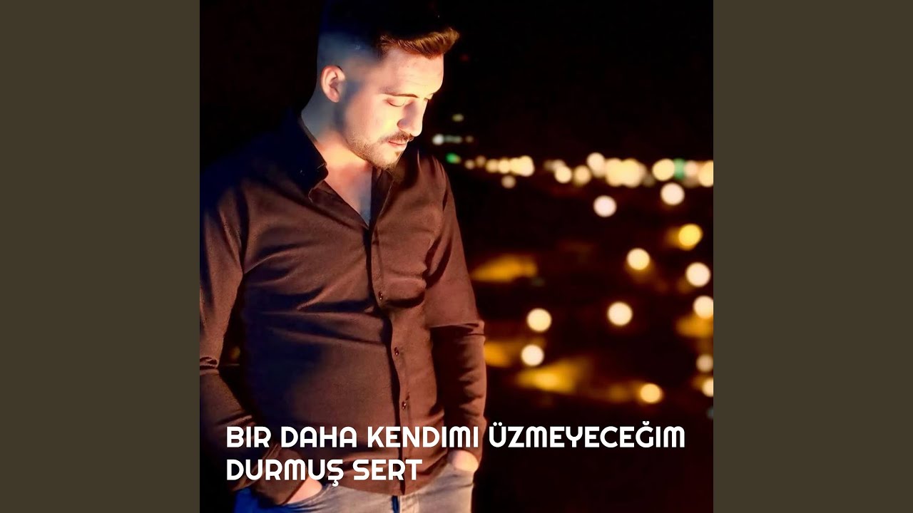 Bir Daha Kendimi Üzmeyeceğim