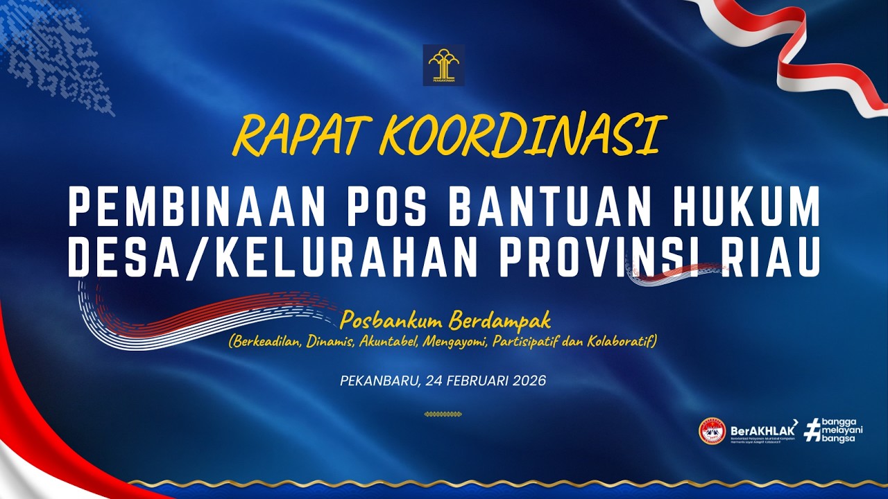 RAPAT KOORDINASI PEMBINAAN POS BANTUAN HUKUM DESA/KELURAHAN PROVINSI RIAU