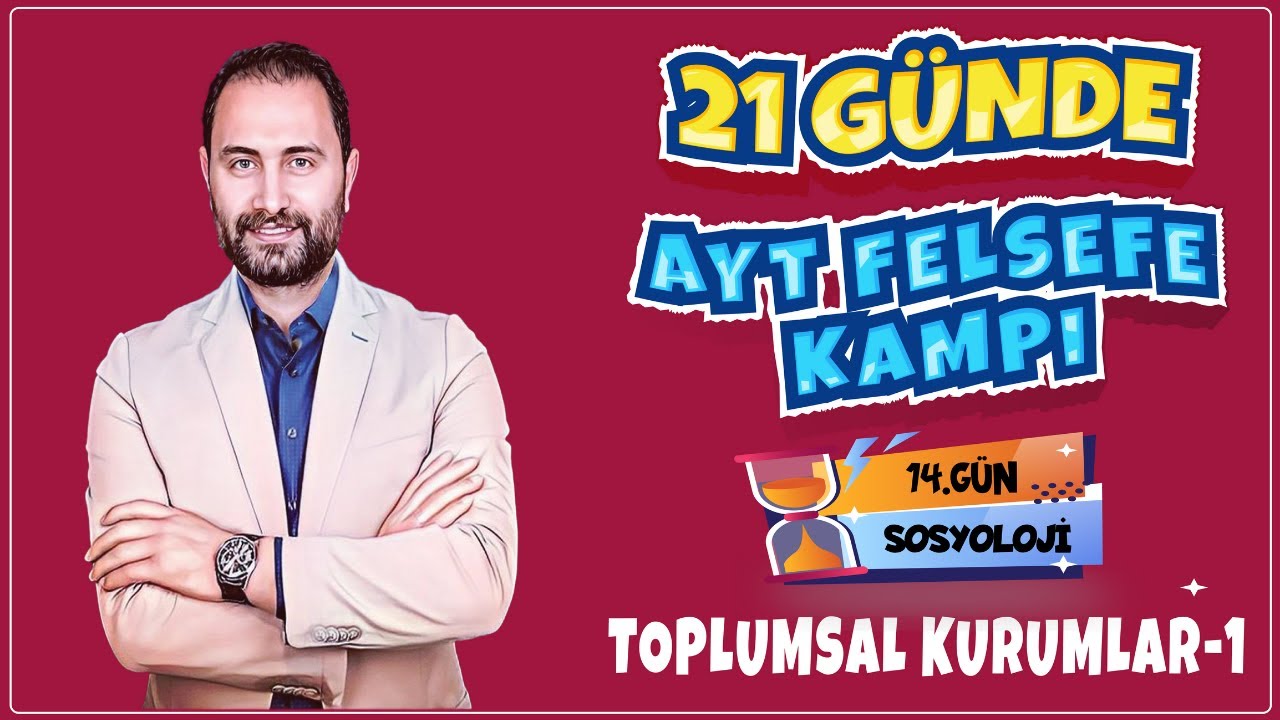 Toplumsal Kurumlar -1 | 21 Günde AYT Felsefe Kampı 14.Gün | AYT 2025 |