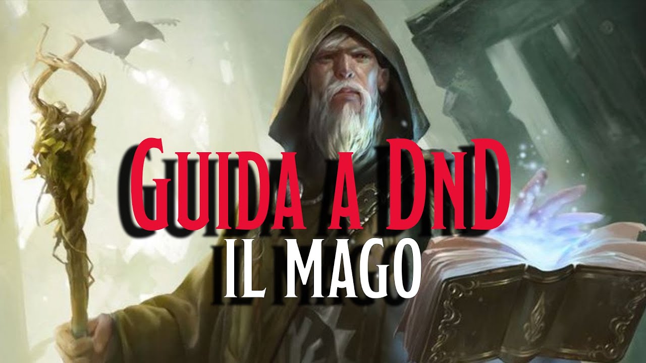 Guida a D&D - Il Mago