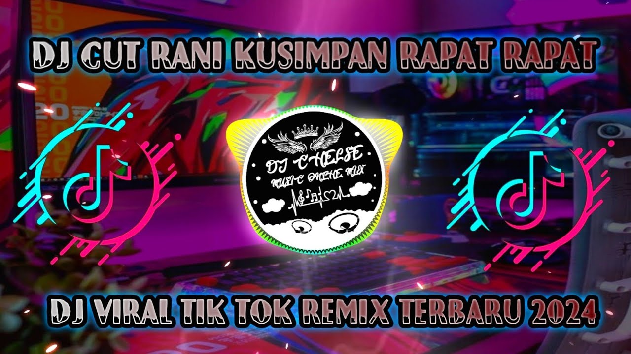 DJ CUT RANI - KUSIMPAN RAPAT RAPAT DJ VIRAL TIK TOK REMIX TERBARU 2024