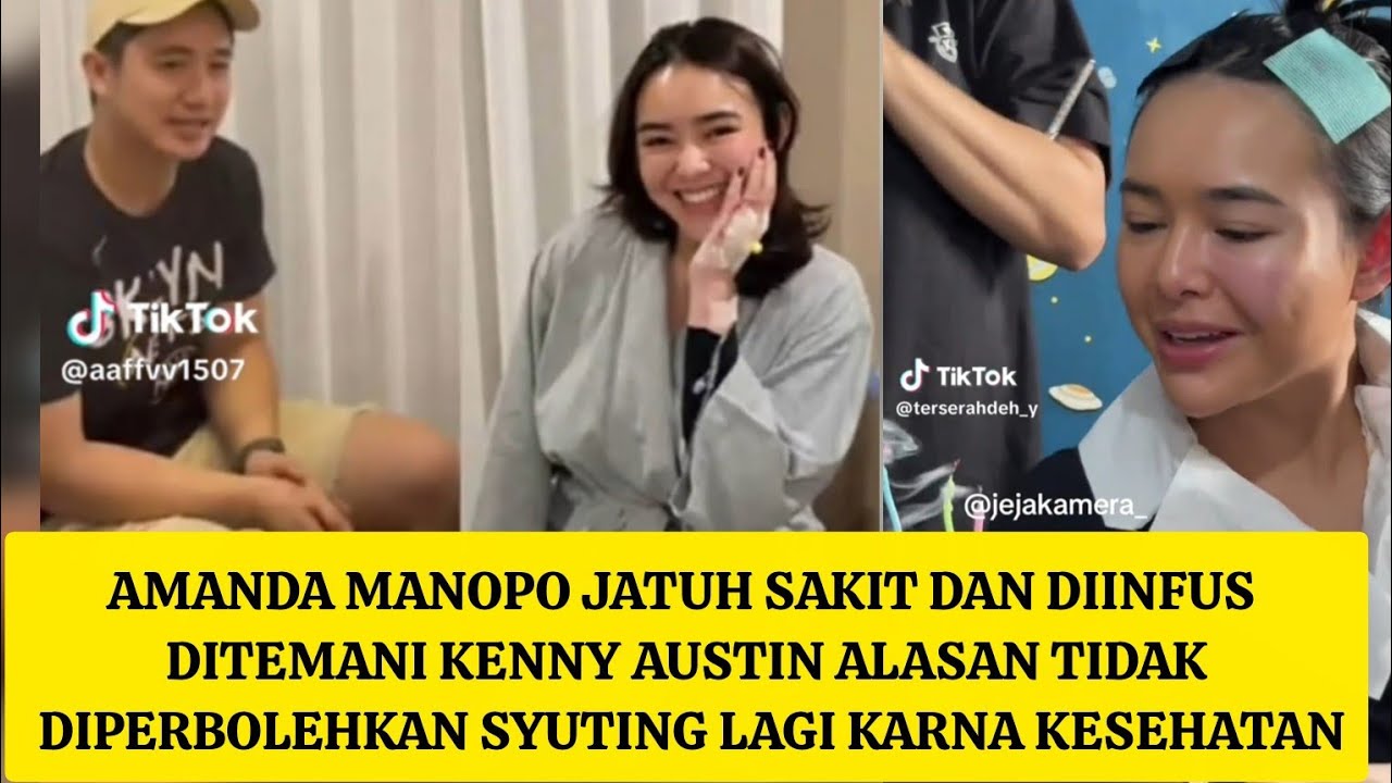 AMANDA MANOPO JATUH SAKIT DIINFUS DITEMANI KENNY AUSTIN ALASAN TDK BOLEH SYUTING LG KARNA KESEHATAN