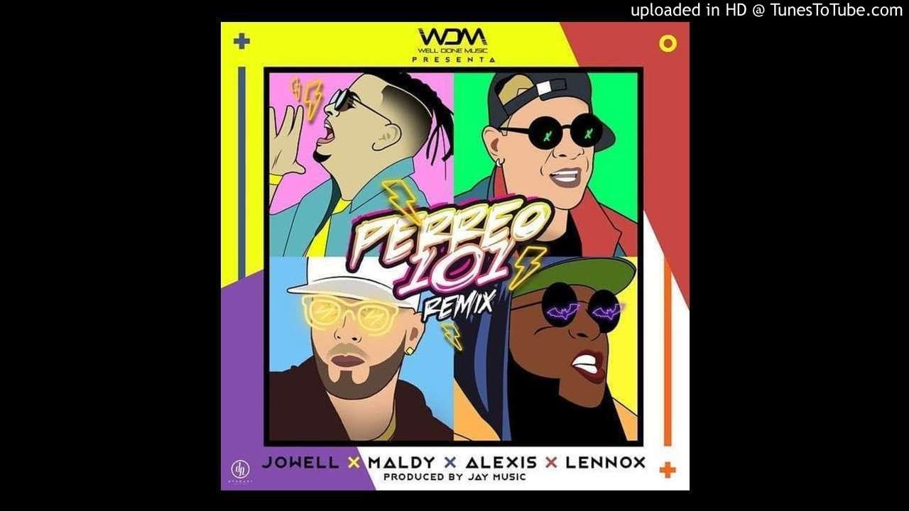 Jowell Ft. Maldy, Alexis Y Lennox - Perreo 101 (Remix) (Audio Oficial)
