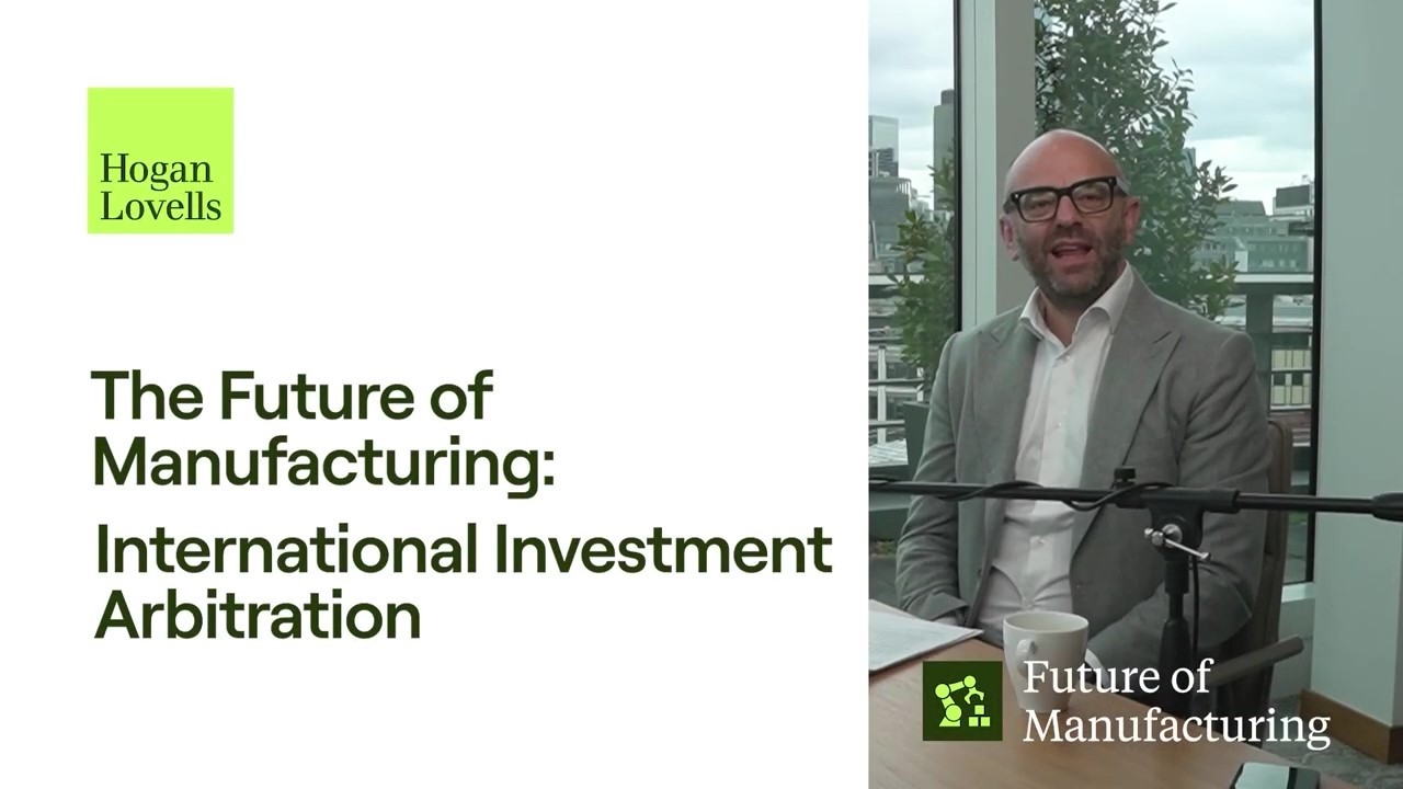 The Future of Manufacturing: International investment arbitration