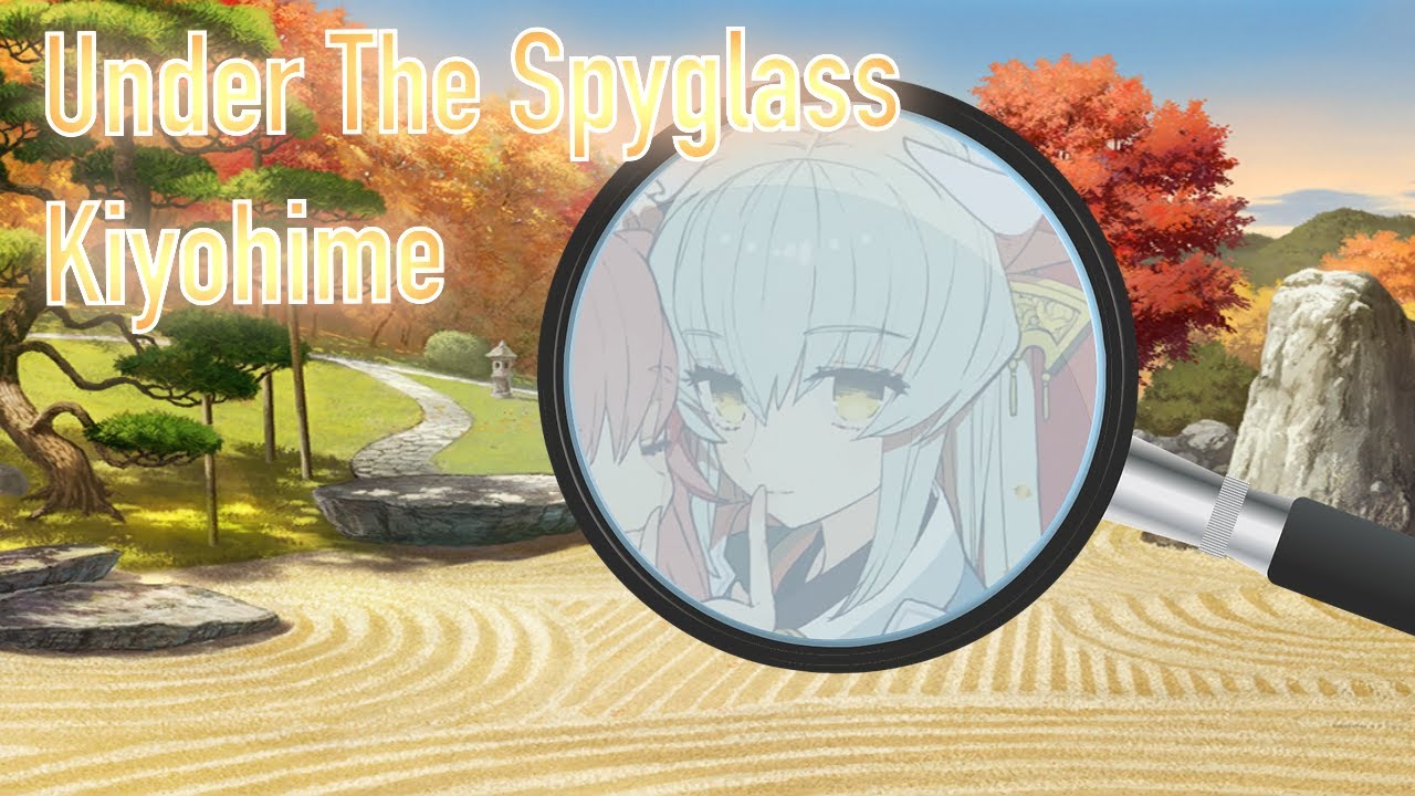 Under The Spyglass: Kiyohime