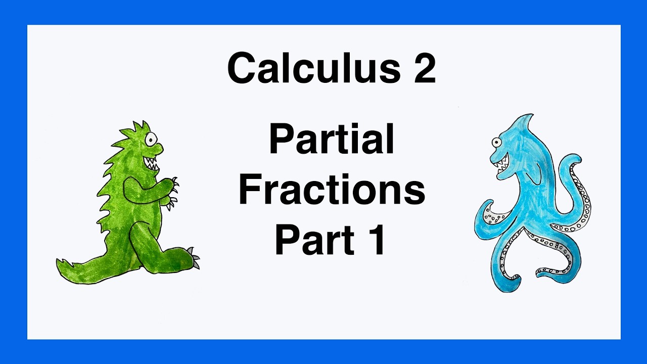 Calculus 2: Partial Fraction Decomposition - Part 1