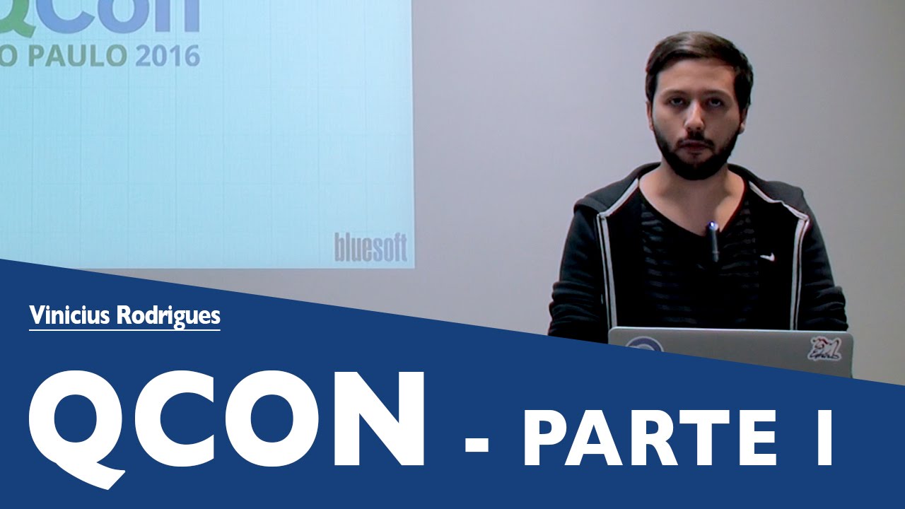 QConSP 2016 parte 1 | Vinicius Rodrigues | Papo Reto | T3E38