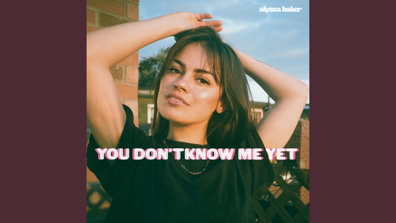 You Don’t Know Me Yet