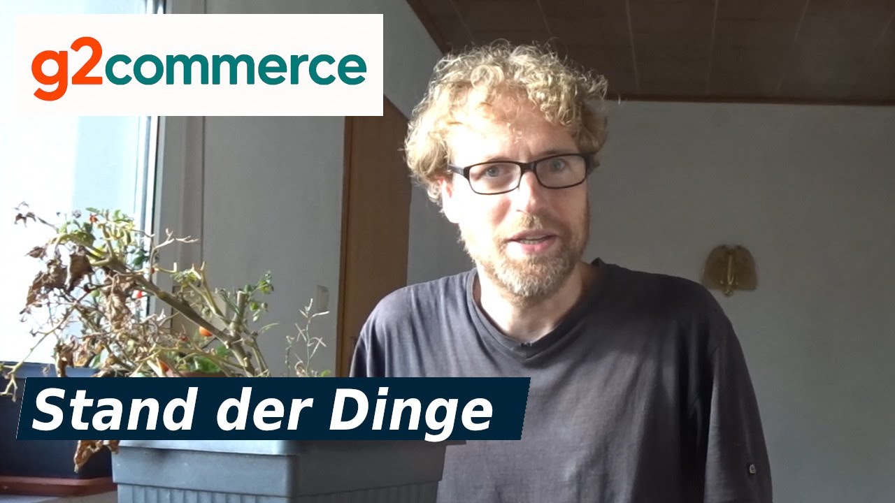 🛒 Warenkorb Wochenende (3/6): Stand der Dinge bei g2commerce